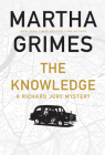 The Knowledge: A Richard Jury Mystery (Richard Jury Mysteries #24) By Martha Grimes Cover Image