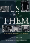 Us and Them?: A History of Intolerance in America By Jim Carnes Cover Image