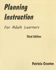Planning Instruction for Adult Learners By Patricia Cranton Cover Image