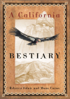A California Bestiary By Rebecca Solnit, Mona Caron (Illustrator) Cover Image