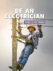Be an Electrician By Wil Mara Cover Image