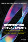 Reinventing Virtual Events: How to Turn Ghost Webinars Into Hybrid Go-To-Market Simulations That Drive Explosive Attendance By Justin Michael, Julia Nimchinski Cover Image