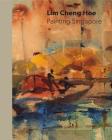 Lim Cheng Hoe: Painting Singapore By Low Sze Wee (Editor) Cover Image