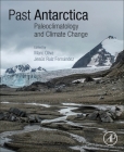 Past Antarctica: Paleoclimatology and Climate Change By Marc Oliva (Editor), Jesus Ruiz Fernandez (Editor) Cover Image