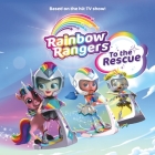 Rainbow Rangers: To the Rescue By Summer Greene Cover Image