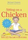 Sitting on a Chicken: The Best (Ever) 52 Yoga Games to Teach in Schools Cover Image
