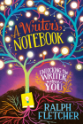 A Writer's Notebook: New and Expanded Edition: Unlocking the Writer within You By Ralph Fletcher Cover Image