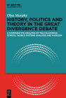 History, Politics and Theory in the Great Divergence Debate: A Comparative Analysis of the California School, World-Systems Analysis and Marxism By Olya Murphy Cover Image