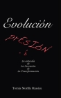 Evolución By Tomas Morilla Massieu, Tomas Quevedo Morilla (Editor), Grupo Artemorilla (Editor) Cover Image
