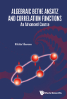 Algebraic Bethe Ansatz and Correlation Functions: An Advanced Course Cover Image