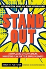 Stand Out: A Simple and Effective Online Marketing Plan for Your Small Business Cover Image