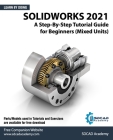 Solidworks 2021: A Step-By-Step Tutorial Guide for Beginners (Mixed Units) Cover Image
