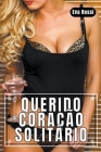 Querido Coração Solitário: 3 Contos Eróticos em Português de Sexo Hard Cover Image