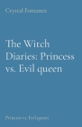The Witch Diaries: Princess vs. Evil queen Cover Image