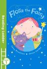 Flora the Fairy: Level 1 (Reading Ladder) Cover Image
