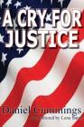 A Cry For Justice By Lena Bates, Daniel Cummings Cover Image