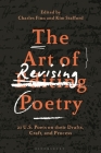 The Art of Revising Poetry: 21 U.S. Poets on their Drafts, Craft, and Process By Charles Finn (Editor), Kim Stafford (Editor) Cover Image