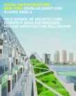 Social Infrastructure: New York: Douglas Durst and Bjarke Ingels (Edward P. Bass Distinguished Visiting Architecture Fellowshi #8) Cover Image