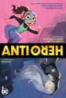 Anti/Hero By Kate Karyus Quinn, Demitria Lunetta, Maca Gil (Illustrator) Cover Image