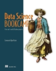 Data Science Bookcamp: Five real-world Python projects By Leonard Apeltsin Cover Image
