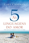 As 5 linguagens do amor - 3a edição: Como expressar um compromisso de amor a seu cônjuge Cover Image