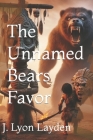 The Unnamed Bears Favor: A Prehistoric Fiction Tale of Mystical East Asia Cover Image