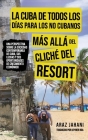 La Cuba de Todos Los Días Para Los No Cubanos: Más Allá del Cliché del Resort By Keymer Roa (Translator), Araz Jahani Cover Image