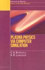 Plasma Physics Via Computer Simulation By C. K. Birdsall, A. B. Langdon Cover Image