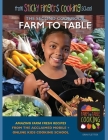 Farm to Table: from Sticky Fingers Cooking School Cover Image