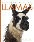 Llamas (Amazing Animals) By Valerie Bodden Cover Image
