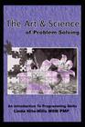 The Art and Science of Problem Solving: An Introduction to Programming Skills Cover Image