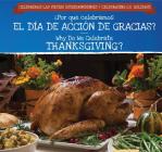 ¿Por Qué Celebramos El Día de Acción de Gracias? / Why Do We Celebrate Thanksgiving? Cover Image