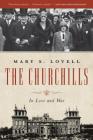 The Churchills: In Love and War By Mary S. Lovell Cover Image