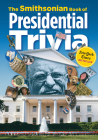 The Smithsonian Book of Presidential Trivia By Smithsonian Institution, Amy Pastan (Editor) Cover Image