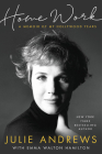 Home Work: A Memoir of My Hollywood Years By Julie Andrews, Emma Walton Hamilton (With) Cover Image