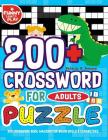 200 Crossword Book Amazing for Brain Skills & Capabilities: 200+ Crossword Puzzle for Adults Bigger & Better with Fresh Content Cover Image