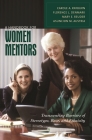 A Handbook for Women Mentors: Transcending Barriers of Stereotype, Race, and Ethnicity By Carole A. Rayburn, Florence L. Denmark, Mary E. Reuder Cover Image