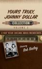 Yours Truly, Johnny Dollar Collection 2 By Black Eye Entertainment, Full Cast (Read by) Cover Image