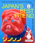 Japan's Best Friend: Dog Culture in the Land of the Rising Sun Cover Image