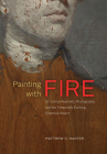 Painting with Fire: Sir Joshua Reynolds, Photography, and the Temporally Evolving Chemical Object By Matthew C. Hunter Cover Image
