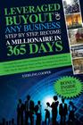 Leveraged Buyout of any Business, step by step: Become a millionaire in 365 days By Sterling Cooper Cover Image
