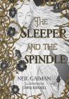 The Sleeper and the Spindle By Neil Gaiman, Chris Riddell (Illustrator) Cover Image