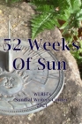 52 Weeks of Sun: The WLRH 2021 Sundial Writers Project By Michael Guillebeau (Editor) Cover Image