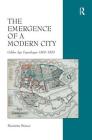 The Emergence of a Modern City: Golden Age Copenhagen 1800-1850 By Henriette Steiner Cover Image