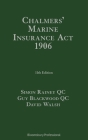 Chalmers' Marine Insurance Act 1906: Eleventh Edition By David Walsh, Guy Blackwood, QC, Simon Rainey, QC Cover Image