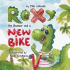 Rexy the Dinosaur and a New Bike: (Children's book about a Dinosaur Who Learns that Sharing is Caring, Bedtime Story, Picture Books, Ages 3-5, Prescho By Ellie J. Woods Cover Image