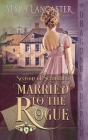 Married to the Rogue By Mary Lancaster Cover Image