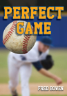 Perfect Game (Fred Bowen Sports Story Series #18) By Fred Bowen Cover Image