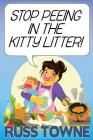 Stop Peeing in the Kitty Litter!: Humorous and Heartwarming Stories on Parenting By Shayla Eaton (Editor), Joleene Naylor (Illustrator), Gail Nelson Cover Image