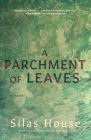 A Parchment of Leaves By Silas House Cover Image